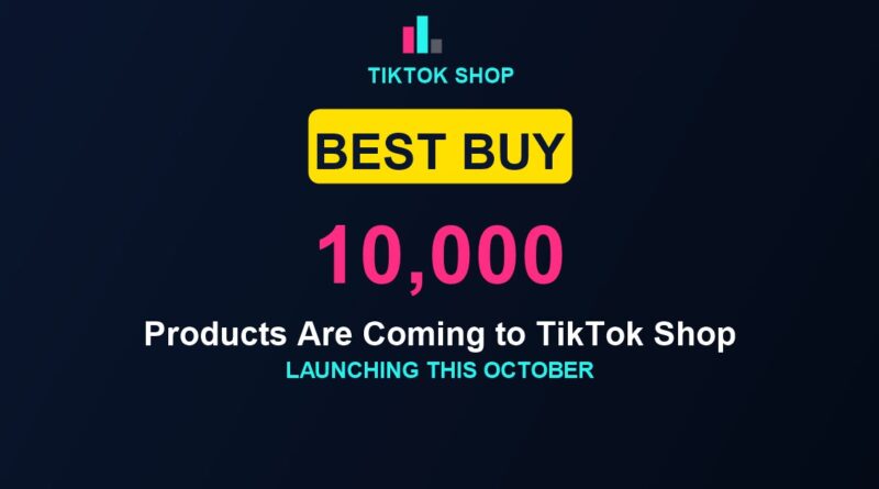 Best Buy TikTok Shop launch: 10,000 products coming this October