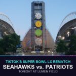 TikTok's Super Bowl LX rematch, NFL Kickoff Game 2026 Seahawks vs Patriots at Lumen Field