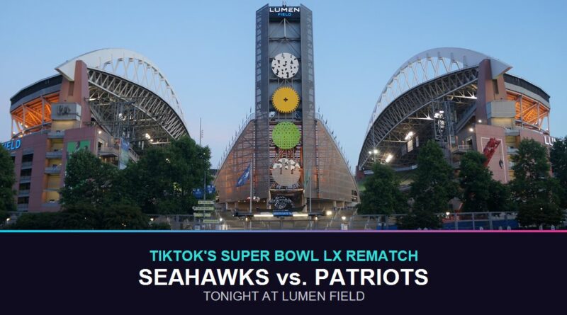 TikTok's Super Bowl LX rematch, NFL Kickoff Game 2026 Seahawks vs Patriots at Lumen Field