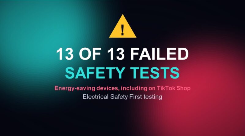 Energy-saving devices failed safety tests graphic with a warning triangle and the text 13 of 13 failed