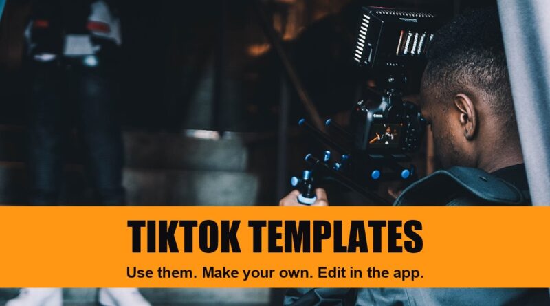 TikTok templates: a videographer filming with a camera rig and the words TikTok Templates, Use them, Make your own