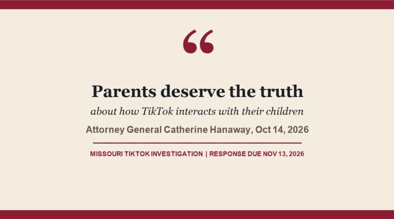Pull quote from Missouri Attorney General Catherine Hanaway: Parents deserve the truth about how TikTok interacts with their children, with the November 13 response deadline