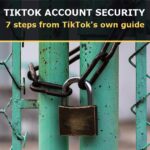TikTok account security: a padlock on a green fence gate under the words TikTok Account Security, 7 steps from TikTok's own guide
