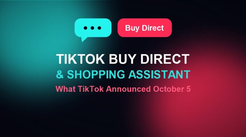 TikTok Buy Direct and Shopping Assistant graphic with a chat bubble and a Buy Direct button
