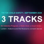TikTok child safety graphic: three tracks, an industry program, a state deal and a court order