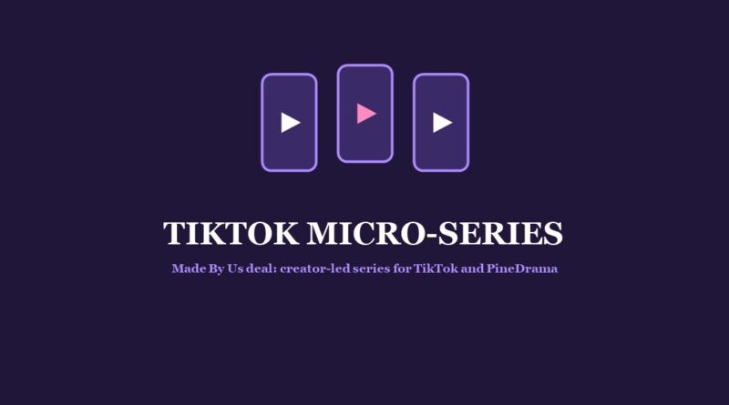 TikTok micro-series: three vertical phone frames with play marks above the title and the Made By Us deal subtitle