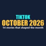 TikTok October 2026 recap: 14 stories that shaped the month, with six of this site's article graphics