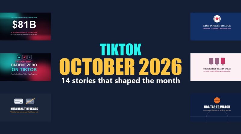 TikTok October 2026 recap: 14 stories that shaped the month, with six of this site's article graphics