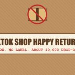TikTok Shop Happy Returns: a crossed-out cardboard box above a label reading no box, no label, about 10,000 drop-offs