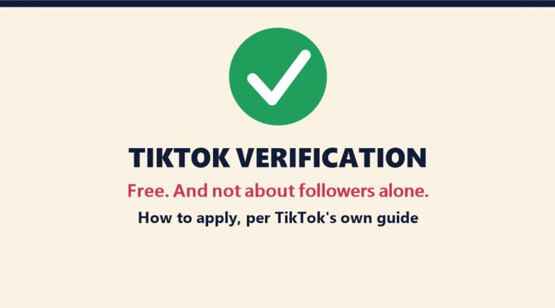 TikTok verification: a green check mark in a circle above the words TikTok Verification, Free and not about followers alone